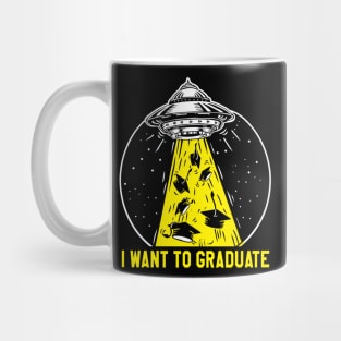 i want graduate Mug